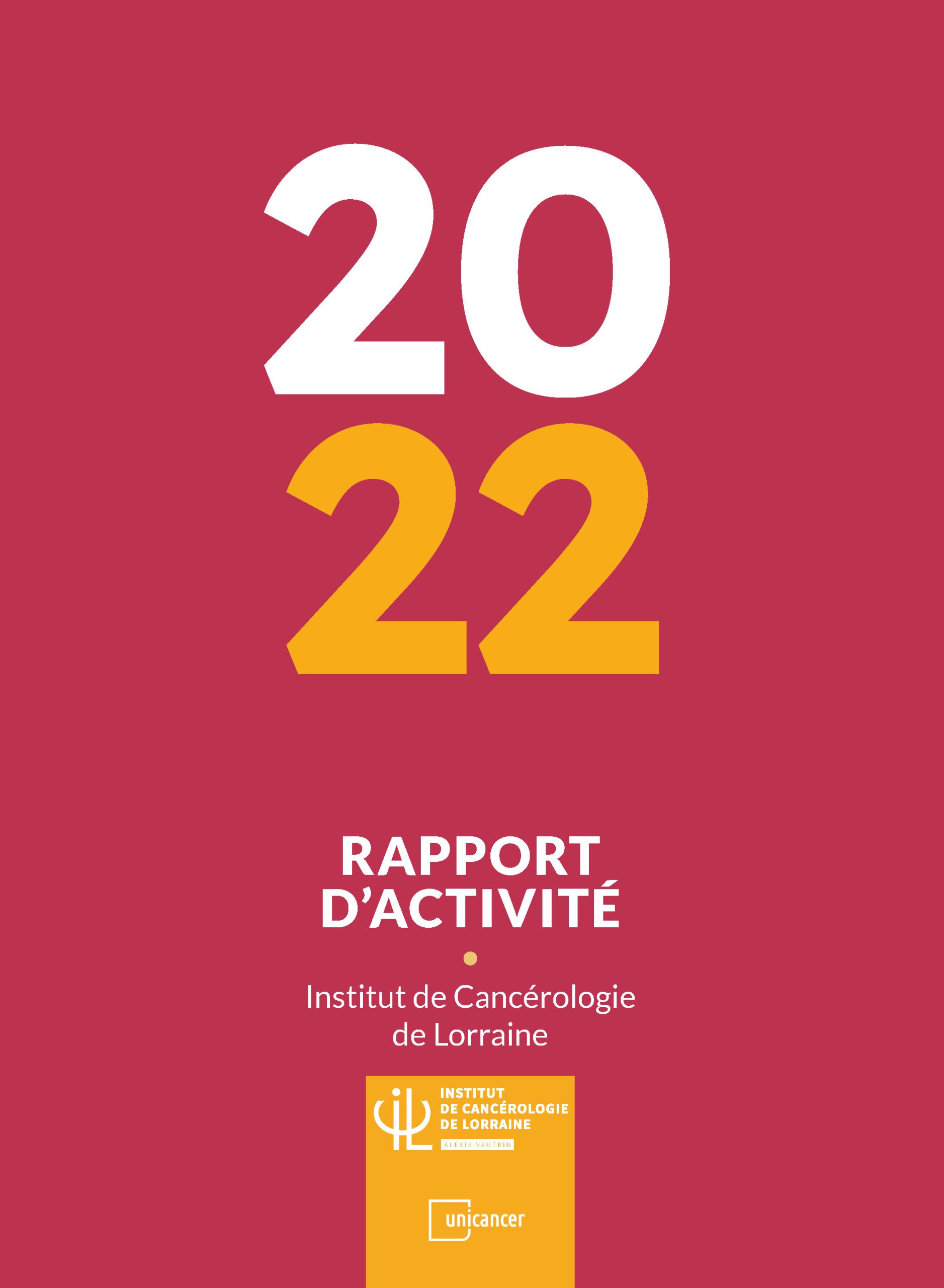Rapport d'activité 2022 de l'Institut de Cancérologie de Lorraine